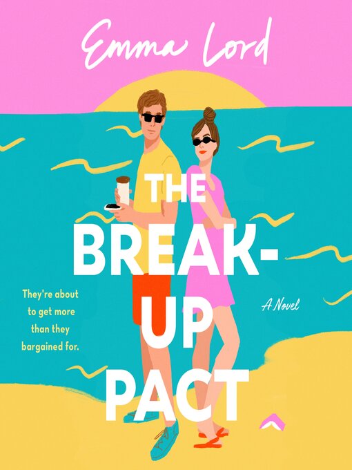 Title details for The Break-Up Pact by Emma Lord - Available